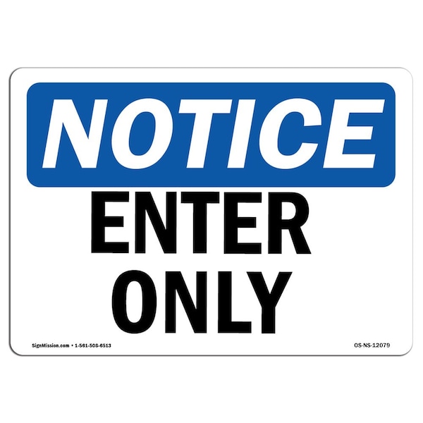 Safety Sign, OSHA Notice, 7" Height, Aluminum, Enter Only Sign, Landscape